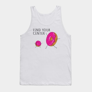Find Your Center, Funny Donuts Center Tank Top